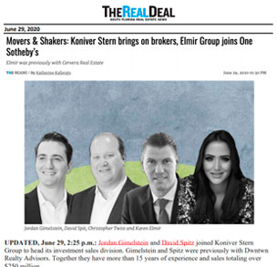 The Real Deal - Movers and Shakers Koniver Stern brings on brokers, Elmir Group Joins One Sotheby's - June 29, 2020